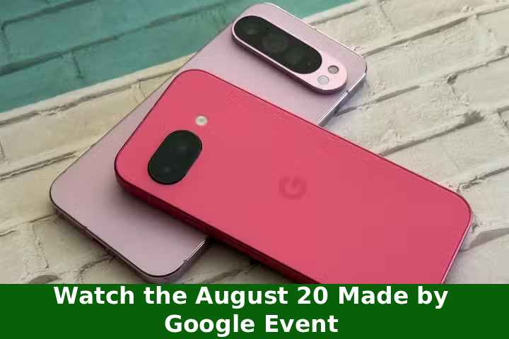 How to Watch the August 20 Made by Google Event
